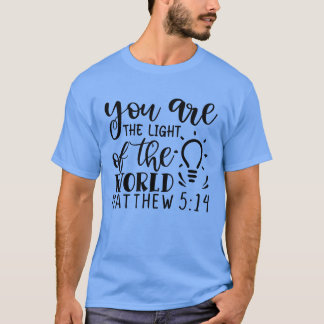 T-shirt vous êtes la lumière du monde matthew 5 1401