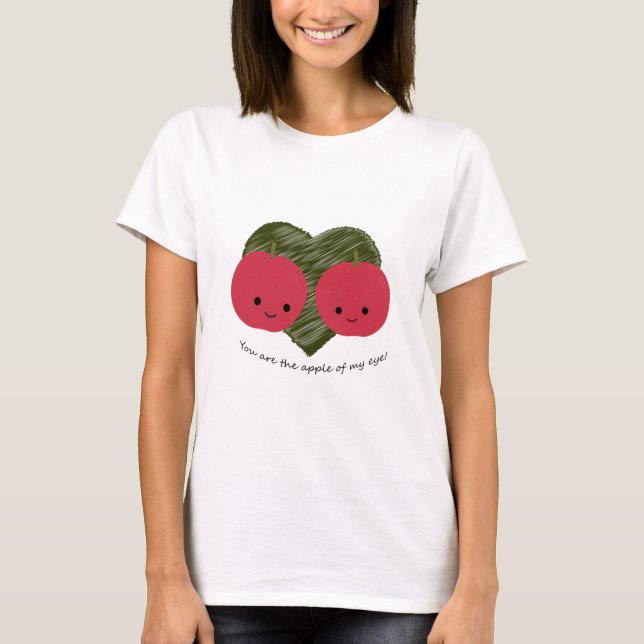T-shirt Vous êtes la pomme de mon oeil (Devant)