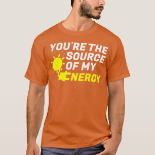 T-shirt Vous êtes la source de mon énergie Romantique vert