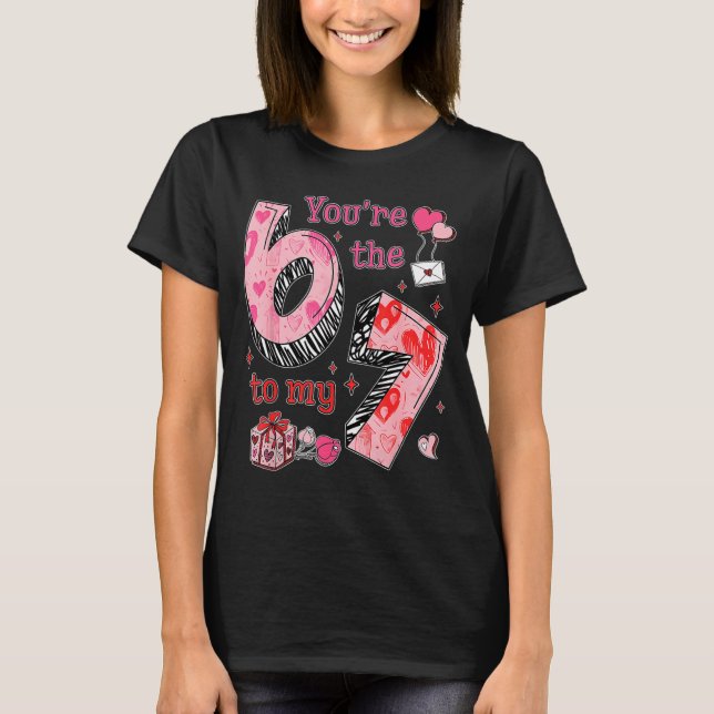 T-shirt Vous êtes le 6 à mon 7 drôle de la Saint-Valentin  (Devant)