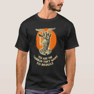 T-shirt Vous êtes le carbone qu'ils veulent réduire la Sar