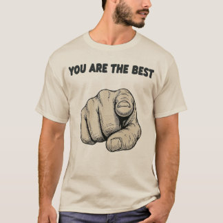T-SHIRT VOUS ÊTES LE MEILLEUR!!!