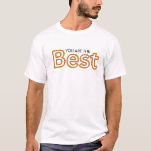 T-shirt Vous êtes le meilleur Motivationnel