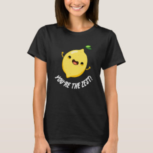 T-shirt Vous êtes le Zest Funny Lemon Pun Dark BG