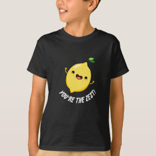 T-shirt Vous êtes le Zest Funny Lemon Pun Dark BG