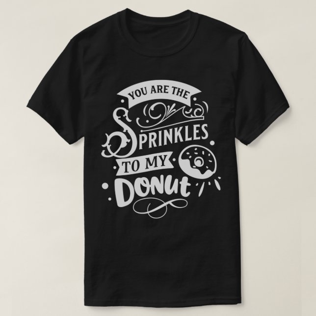 T-shirt Vous Êtes Les Saupoudrages De Mes Valentines Amusa (Design devant)