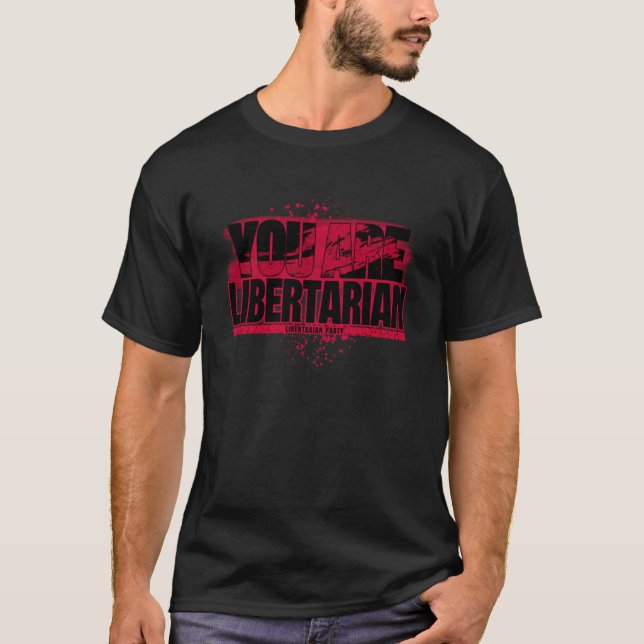 T-shirt Vous Êtes Libertarien 5 (Devant)