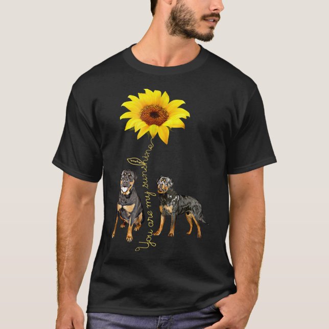T-shirt Vous Êtes Ma Chemise Sunshine Rottweiler (Devant)
