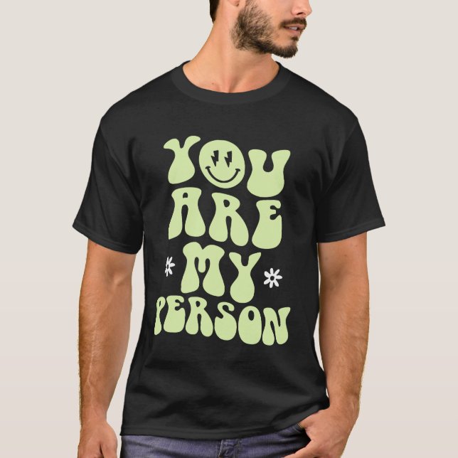 T-shirt Vous Êtes Ma Personne (Devant)