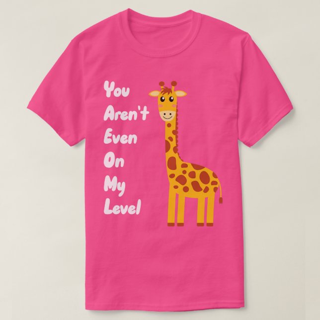 T-shirt Vous Êtes Même De Mon Niveau 1 (Design devant)