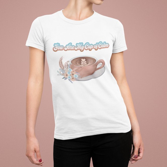 T-shirt Vous êtes mon café bohème calme (Créateur téléchargé)