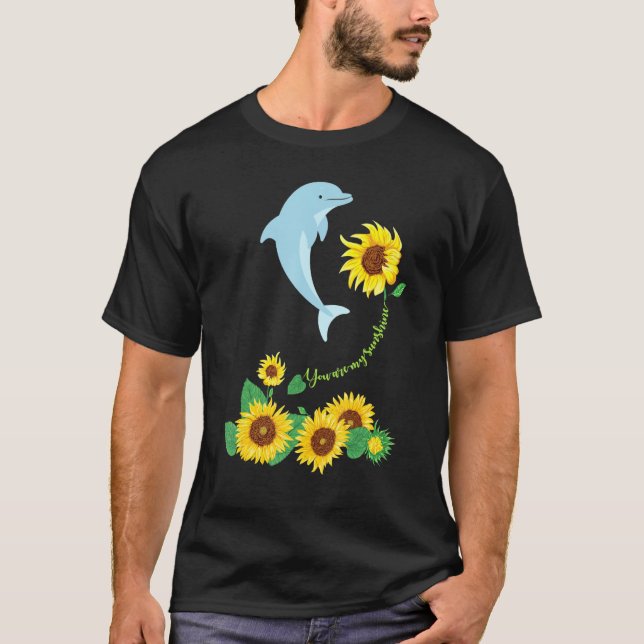 T-shirt Vous Êtes Mon Dauphin De Soleil Dauphin Tournesol  (Devant)