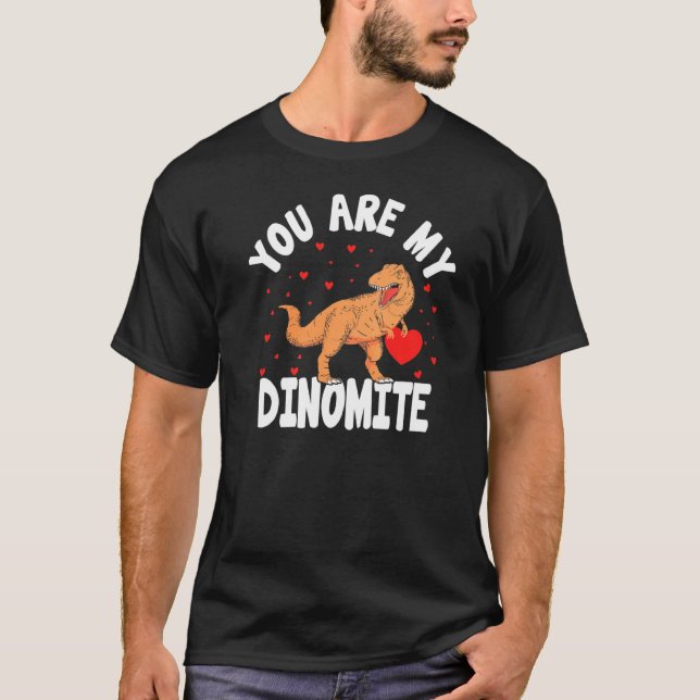 T-shirt Vous Êtes Mon Dinomite Drôle T Rex Tenant Un Coeur (Devant)