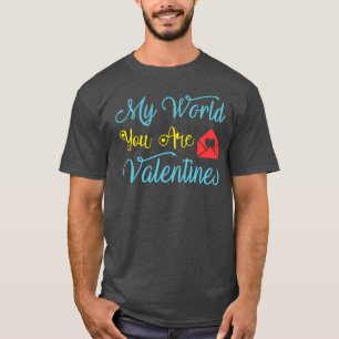 T-shirt Vous êtes mon monde Valentin