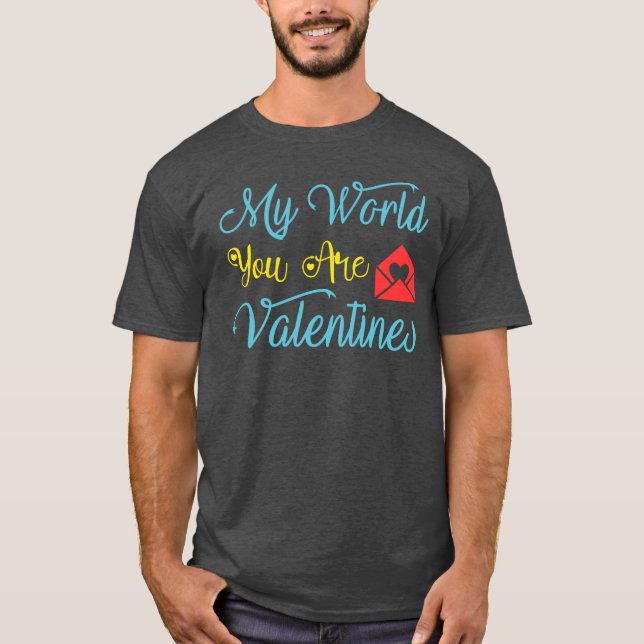 T-shirt Vous êtes mon monde Valentin (Devant)