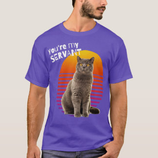 T-shirt Vous êtes mon serviteur Chat1
