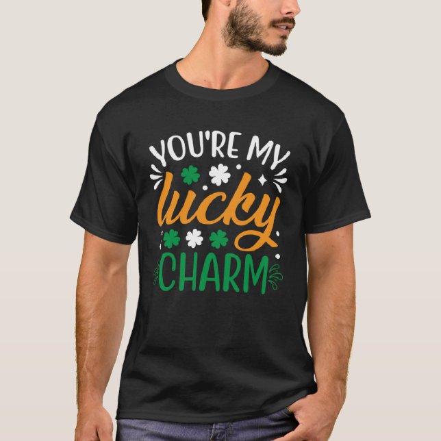 T-shirt Vous êtes My Lucky Charm Saint Patrick s (Devant)