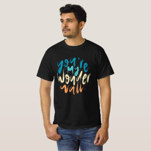 T-shirt Vous êtes My Wonderwall
