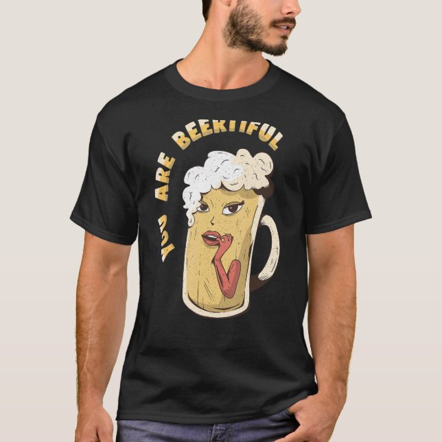 T-shirt Vous êtes plein de bière - Drôle de dire (Devant)