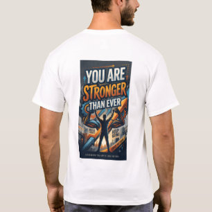 T-shirt Vous êtes plus fort que jamais
