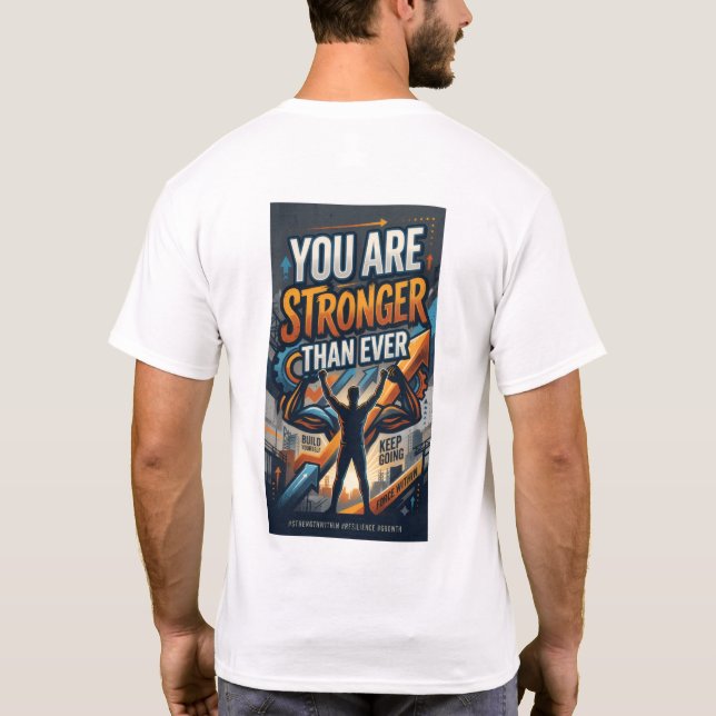 T-shirt Vous êtes plus fort que jamais (Dos)