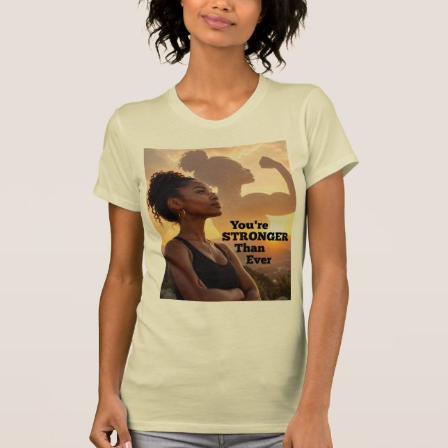 T-shirt Vous êtes plus fort que jamais (Devant)