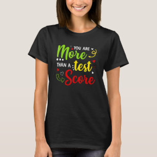 T-shirt Vous Êtes Plus Qu'Un Jour De Test De Score Pour L'