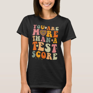 T-shirt Vous Êtes Plus Qu'Un Test Score Enseignant Tes Tes