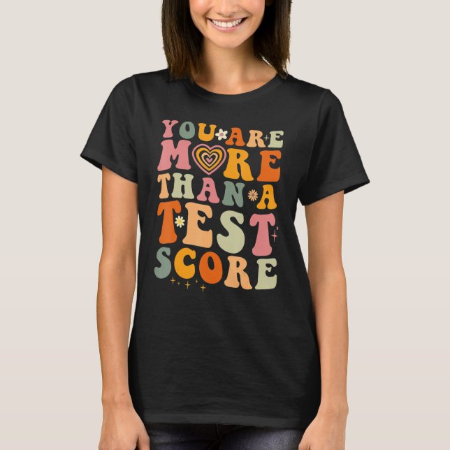 T-shirt Vous Êtes Plus Qu'Un Test Score Enseignant Tes Tes (Devant)