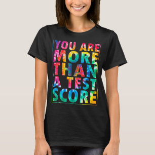 T-shirt Vous êtes plus qu'un test Score Motivational Test