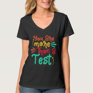 T-shirt Vous Êtes Plus Qu'Un Test Score Test Couleurs Jour