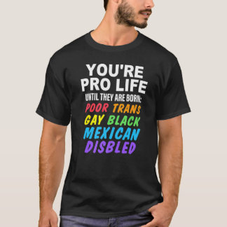 T-shirt Vous êtes pour la vie jusqu'à ce qu'ils naissent p
