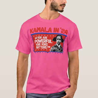 T-shirt Vous Êtes Puissant Votre Voix Compte Kamala 2024