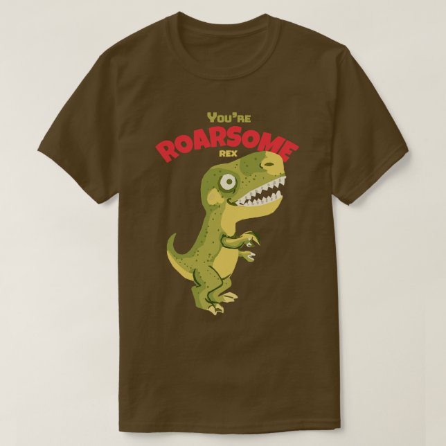 T-shirt Vous êtes Roarsome Rex (Design devant)