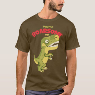 T-shirt Vous êtes Roarsome Rex
