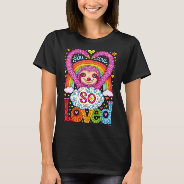 T-shirt Vous Êtes Si Aimé Joli Rainbow Sloth Art De Thanee (Devant)