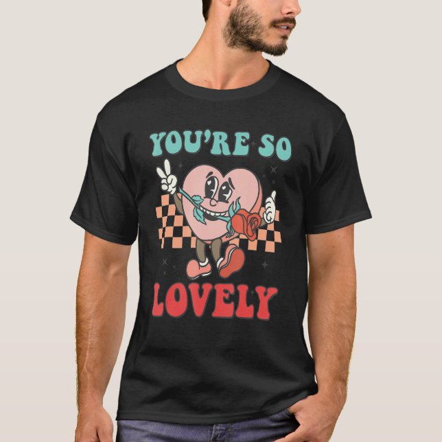 T-shirt Vous êtes si belle Super journée des Valentines (Devant)