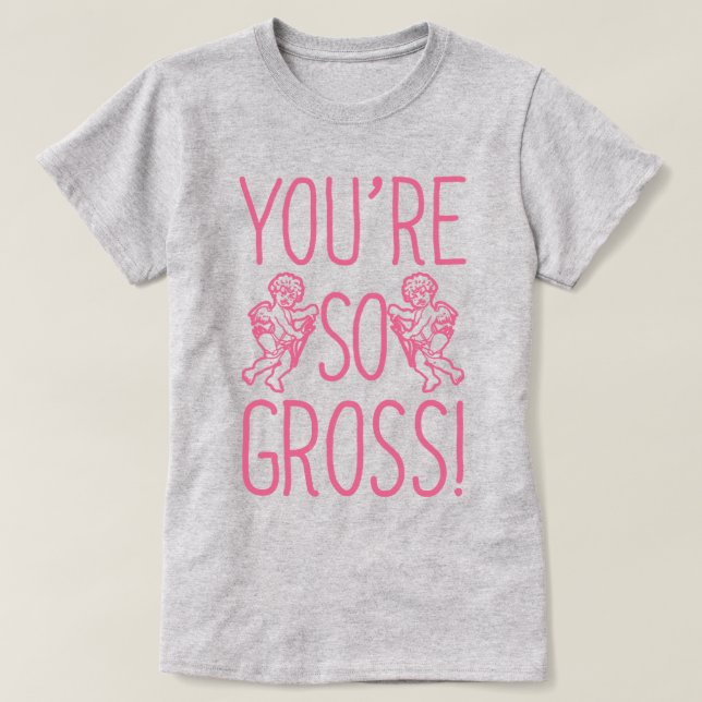T-shirt Vous êtes si grossier anti-Valentin (Design devant)