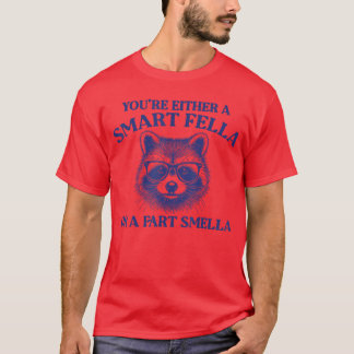 T-shirt Vous êtes soit un type intelligent, soit un renifl