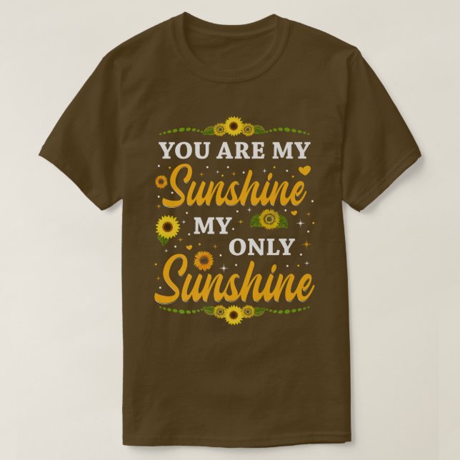 T-shirt vous êtes soleil mon seul soleil Sunflower Premiu (Design devant)