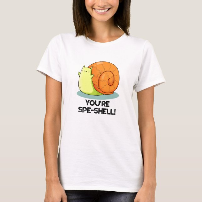 T-shirt Vous êtes Spe-shell drôle Escargot de jeu de mots  (Devant)
