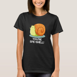 T-shirt Vous êtes Spe-shell Drôle Escargot Pun Sombre Fond