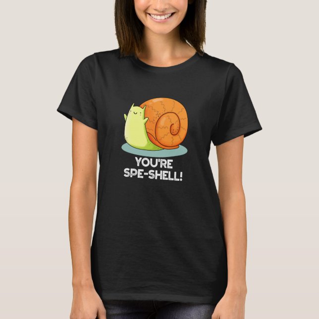T-shirt Vous êtes Spe-shell Funny Snail Pun Dark BG (Devant)