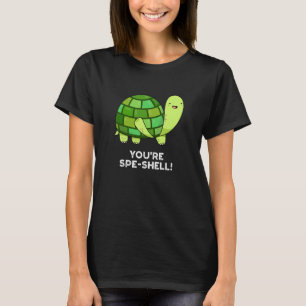 T-shirt Vous êtes Spe-shell Funny Tortoise Pun Dark BG