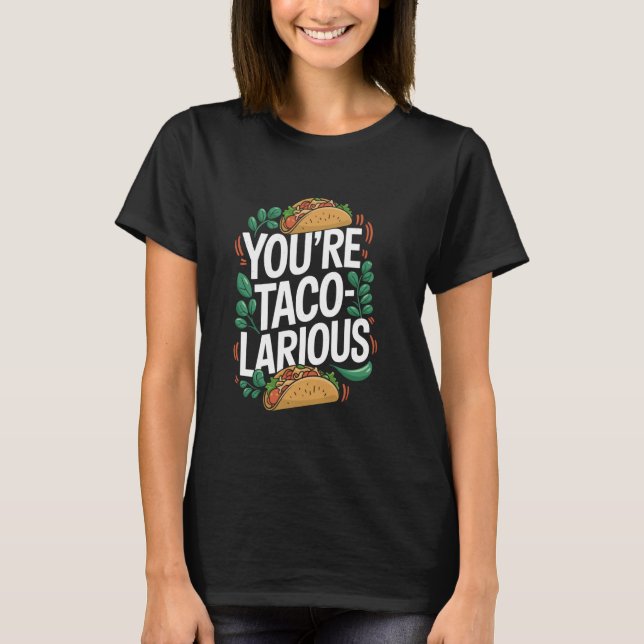 T-shirt Vous êtes Taco-Larious, Cinco de Mayo Nourriture M (Devant)