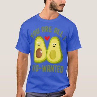 T-shirt Vous êtes tout ce que j'ai voulu