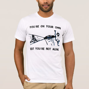 T-shirt Vous êtes tout seuls mais vous n'êtes pas seuls