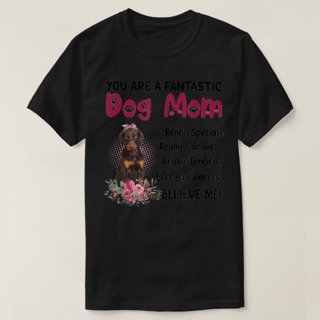 T-shirt Vous êtes un chien fantastique maman maman de chie (Design devant)