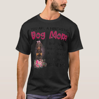 T-shirt Vous êtes un chien fantastique maman maman de chie