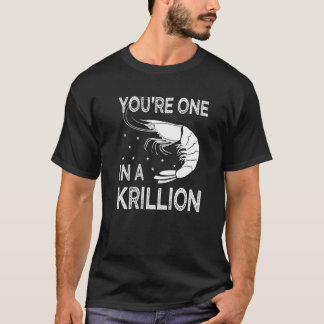 T-shirt Vous êtes un dans un Krillion Fan de fruits de mer